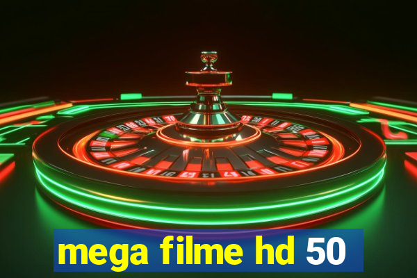 mega filme hd 50